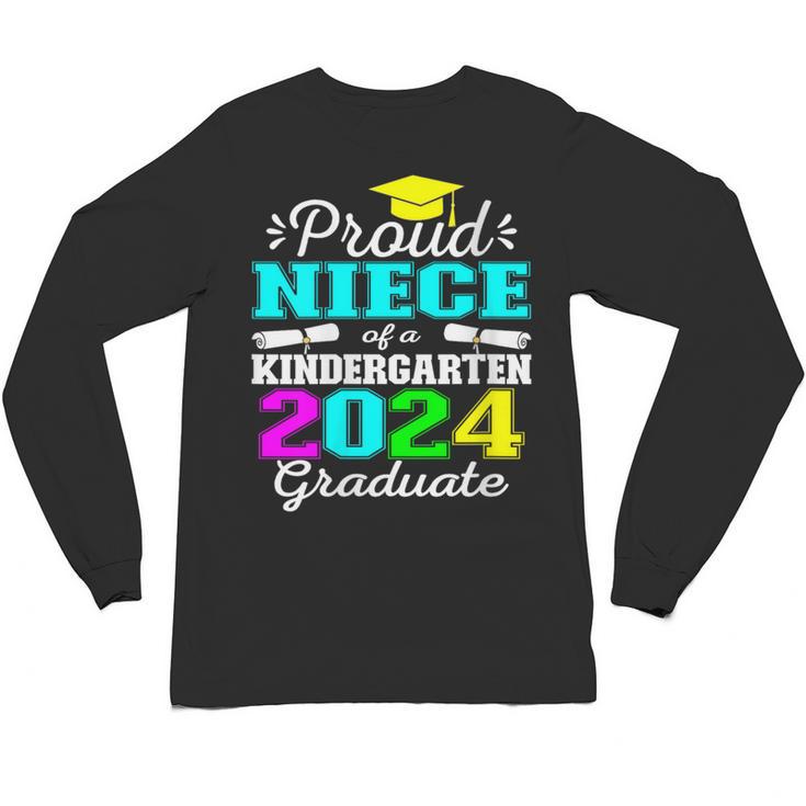 Proud Niece Of Kindergarten Graduate 2024 Graduation Niece Unisex Long Sleeve T-Shirt