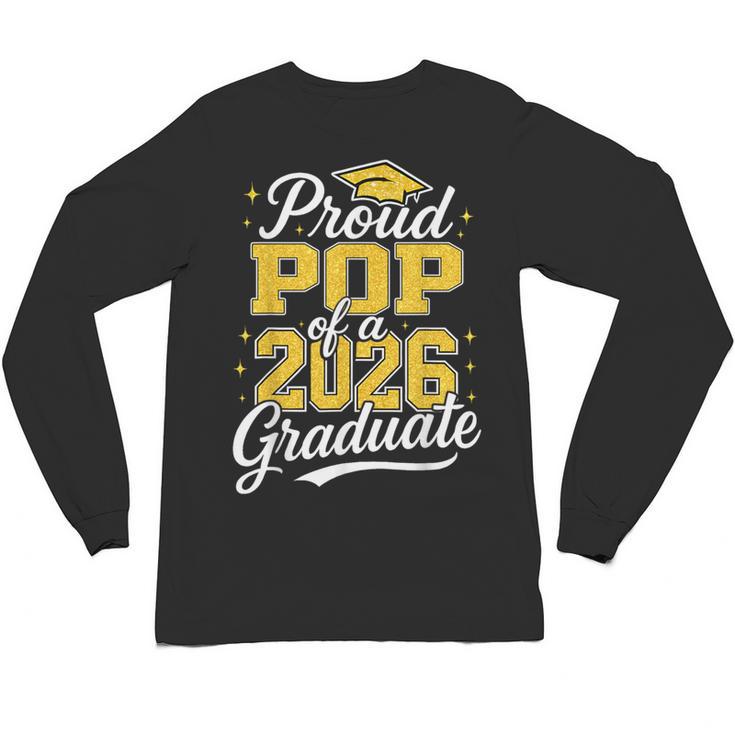 Proud Pop Of A 2026 Graduate Class Of 2026 Graduation Unisex Long Sleeve T-Shirt
