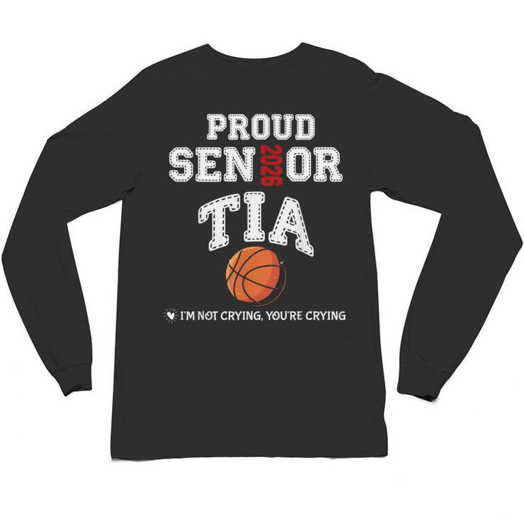 Proud Senior Tia 2026 Graduation Basketball Player Unisex Long Sleeve T-Shirt