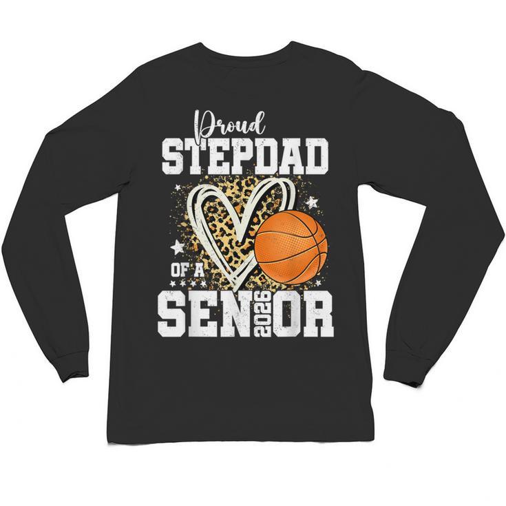 Proud Stepdad Of A 2026 Senior Basketball Graduation Leopard Unisex Long Sleeve T-Shirt