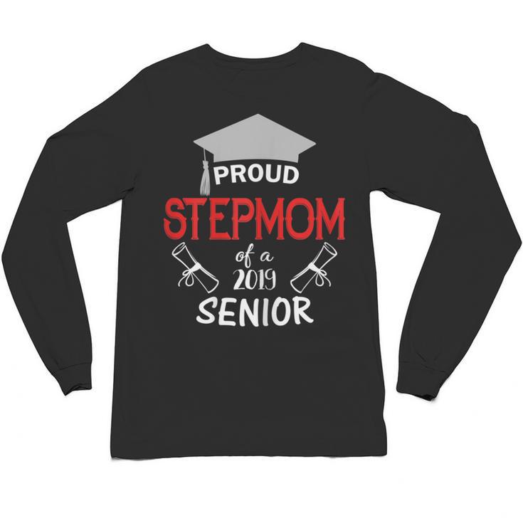Proud Stepmom Of a 2019 Senior Graduation Family Unisex Long Sleeve T-Shirt