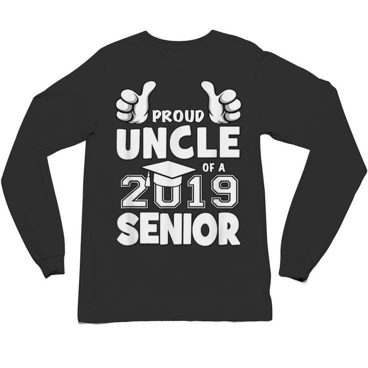Proud Uncle Of A 2019 Senior School Graduation Shirt Unisex Long Sleeve T-Shirt