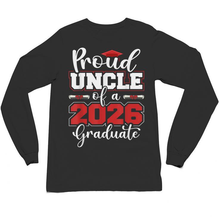 Proud Uncle Of A 2026 Graduate Senior Family Graduation Unisex Long Sleeve T-Shirt