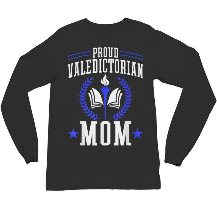 Proud Valedictorian Mom Graduation Grad Mom Class Of 2025 Unisex Long Sleeve T-Shirt