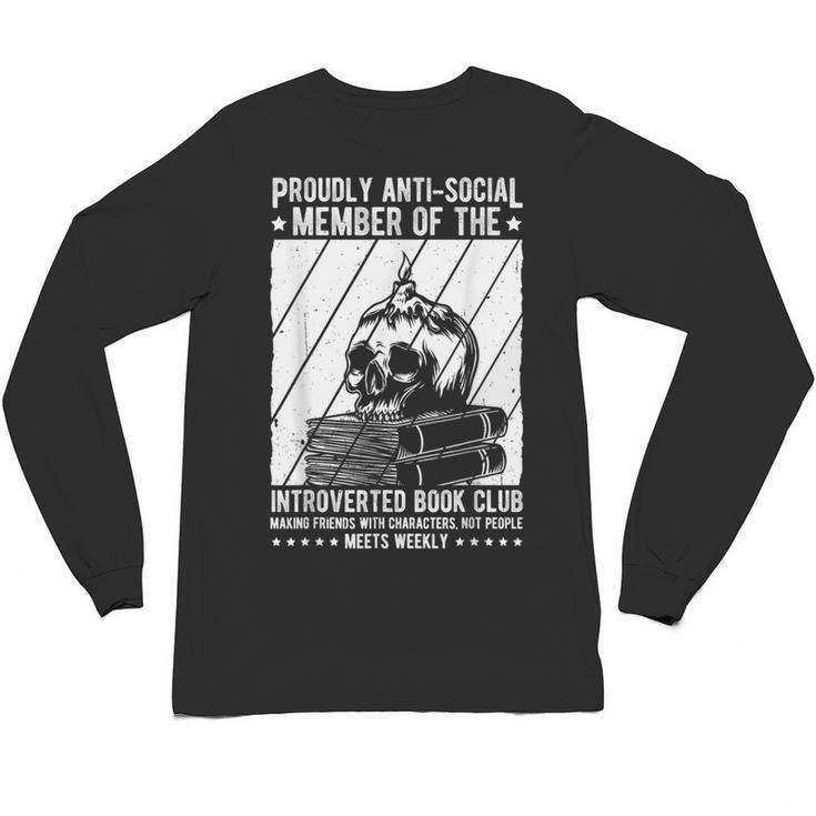 PROUDLY ANTI-SOCIAL MEMBER OF THE Introverted Book Club Unisex Long Sleeve T-Shirt