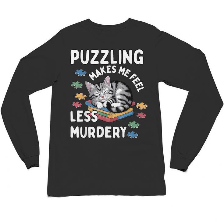 Puzzling Makes Me Feel Less Murdery Introvert Puzzle Cat Unisex Long Sleeve T-Shirt