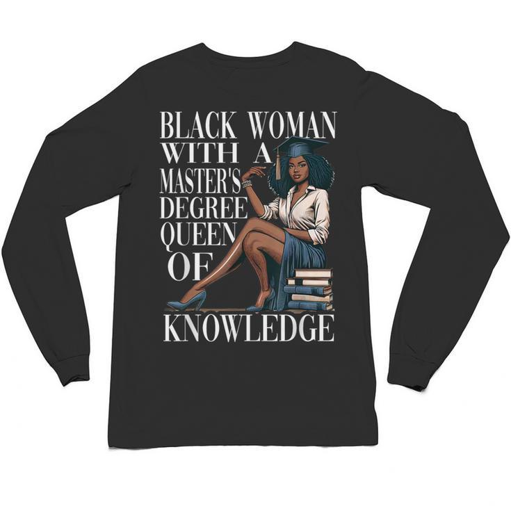Queen Masters Degree Graduation Educated Melanin Grad Unisex Long Sleeve T-Shirt