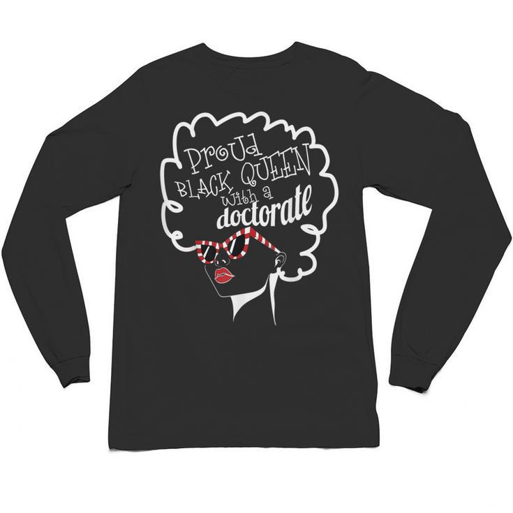 Queen PhD Doctorate Degree Graduation PsyD EdD Unisex Long Sleeve T-Shirt