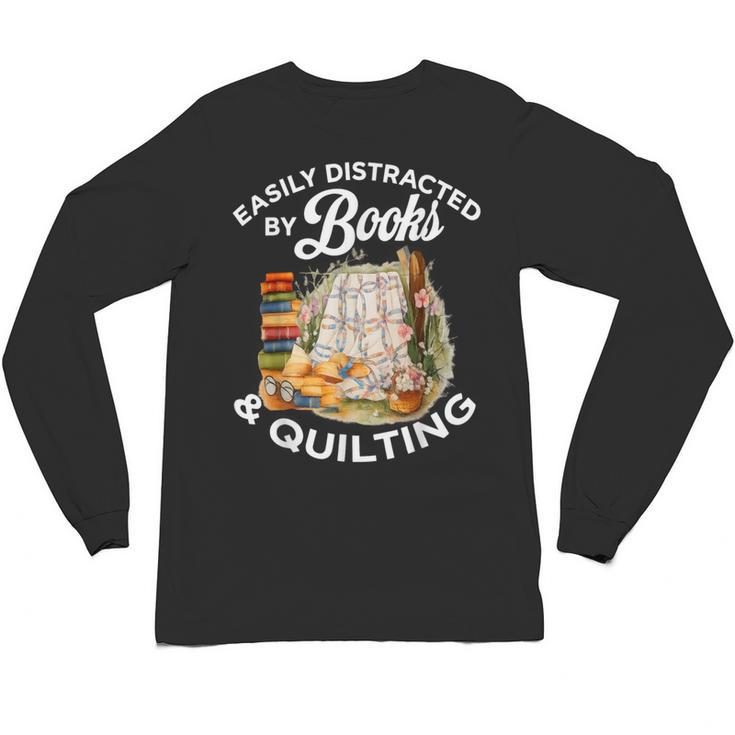 Quilting Sewing Machine Quilter Easily Distracted By Book Unisex Long Sleeve T-Shirt