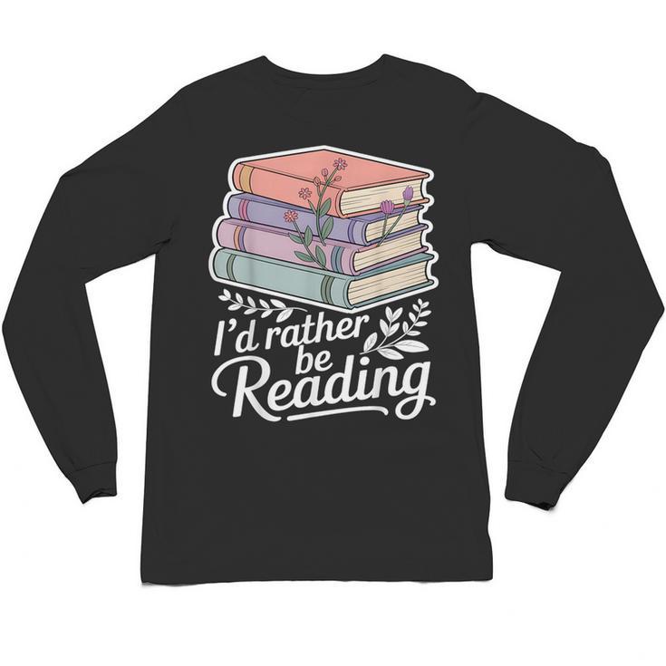 Rather Be Reading Book Lover Stack Unisex Long Sleeve T-Shirt