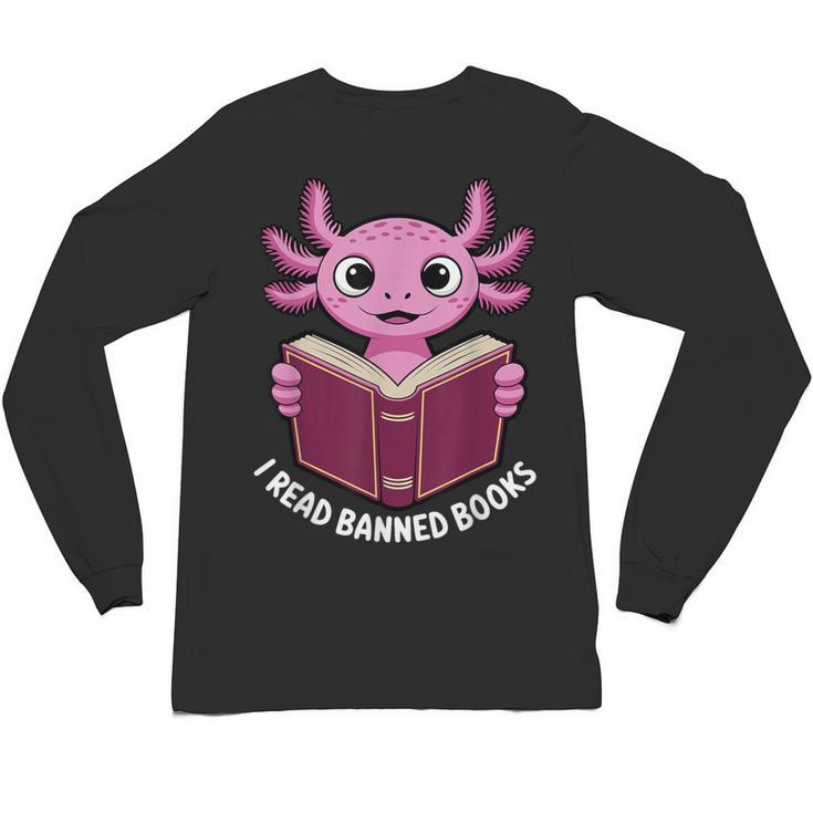 I Read Banned Books Axolotl Reading Unisex Long Sleeve T-Shirt