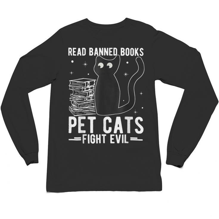 Read Banned Books Pet Cats Fight Evil Read Banned Books Unisex Long Sleeve T-Shirt