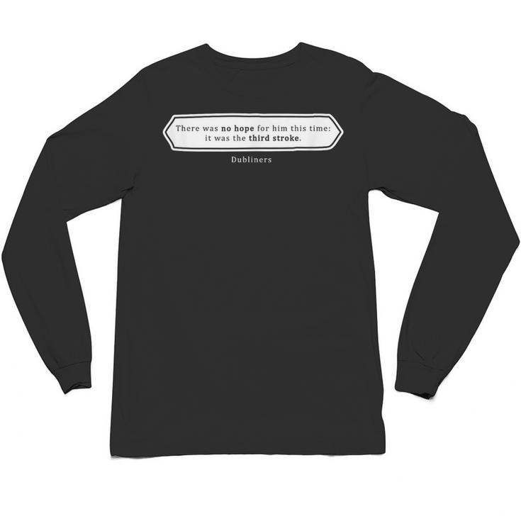 Must Read Book Quote Dubliners James Joyce Unisex Long Sleeve T-Shirt