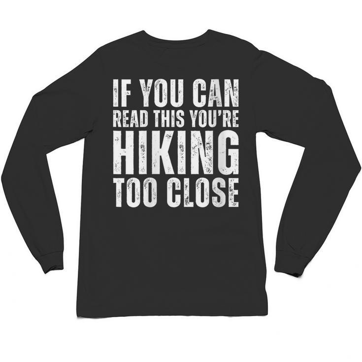 If You Can Read This Hiking Lover Introvert Hiker Unisex Long Sleeve T-Shirt