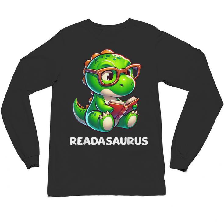 Readasaurus Reading Dinosaur Book Reader Bookworm Unisex Long Sleeve T-Shirt