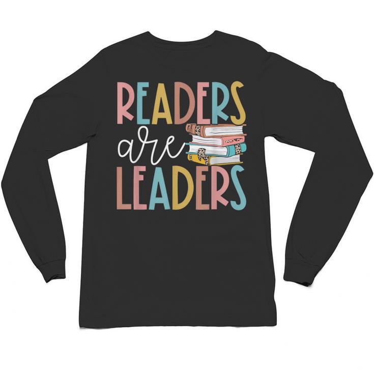Readers Are Leaders Reading Book Lovers Teacher Women Kids Unisex Long Sleeve T-Shirt