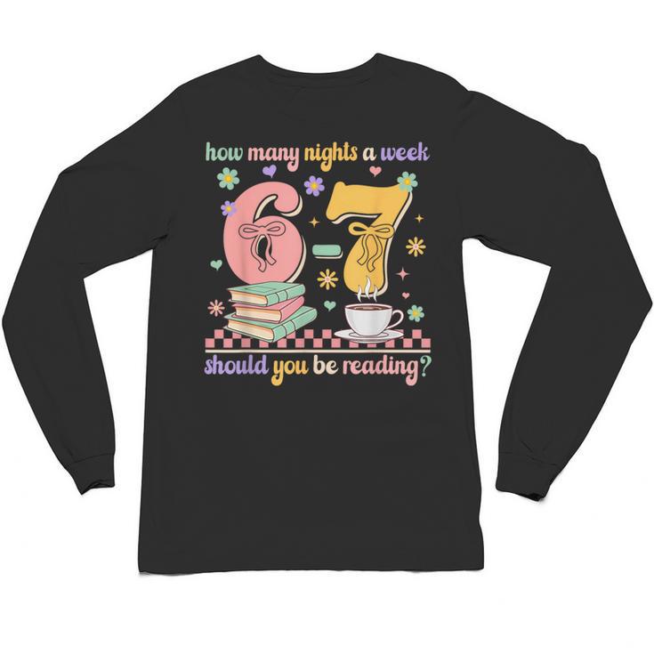 Reading 67 Teacher Six Seven Reading 6 7 Book Lover Unisex Long Sleeve T-Shirt
