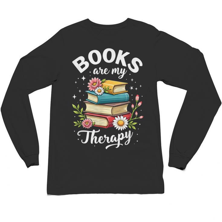 Reading Books Are My Therapy Unisex Long Sleeve T-Shirt