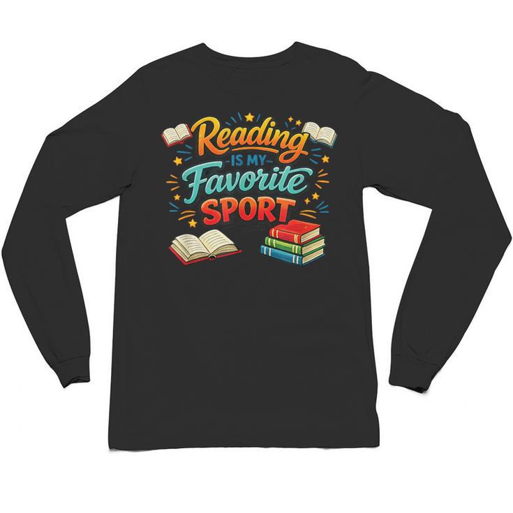 Reading Is My Favorite Sport Book Lover Unisex Long Sleeve T-Shirt