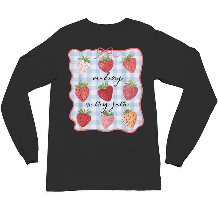 Reading Is My Jam Preppy Stawberry Bookworm Book Lover Nerd Unisex Long Sleeve T-Shirt
