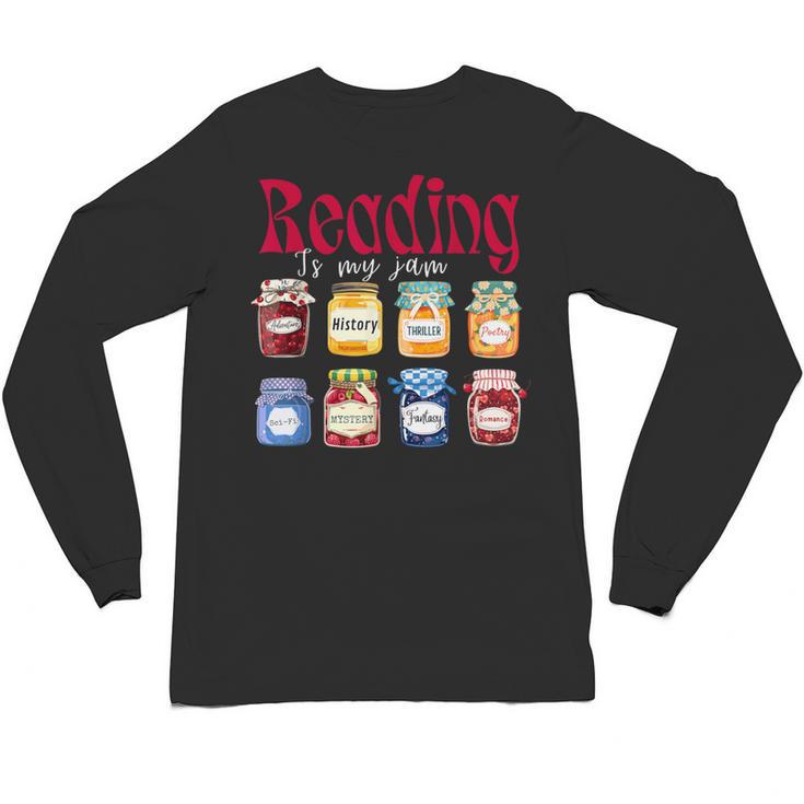 Reading Is My Jam Teacher Student Book Lovers Unisex Long Sleeve T-Shirt
