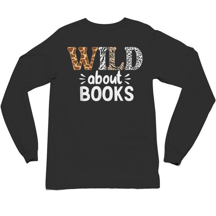 Reading Lover Wild About Books Reading Books And Bookworm Unisex Long Sleeve T-Shirt