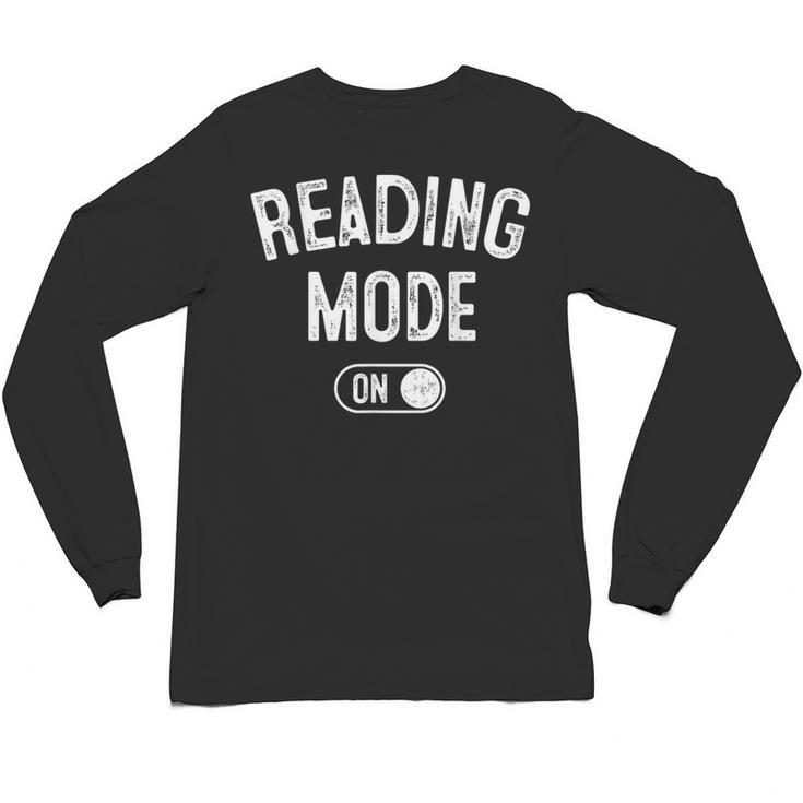 Reading Mode On Book Lover Librarian Teacher Unisex Long Sleeve T-Shirt