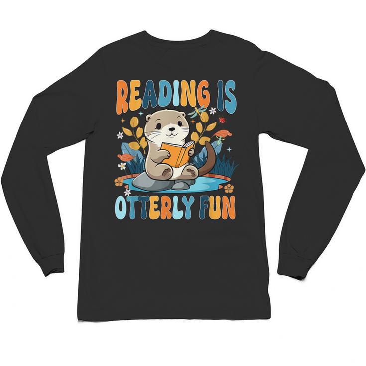 Reading Is Otterly Fun Sea Otter Book Lover Bookworm Unisex Long Sleeve T-Shirt