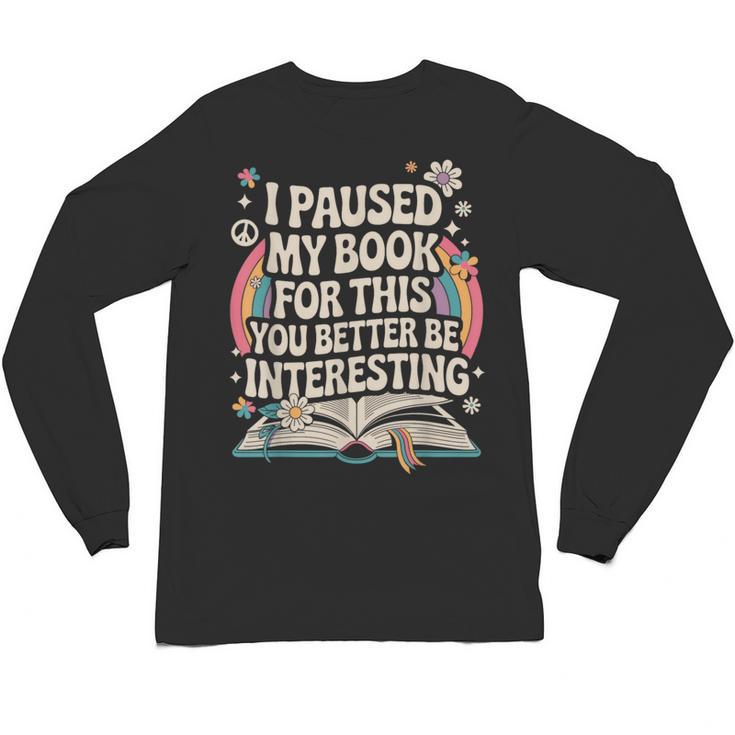 Reading Quote For Bookworm And Librarian Unisex Long Sleeve T-Shirt