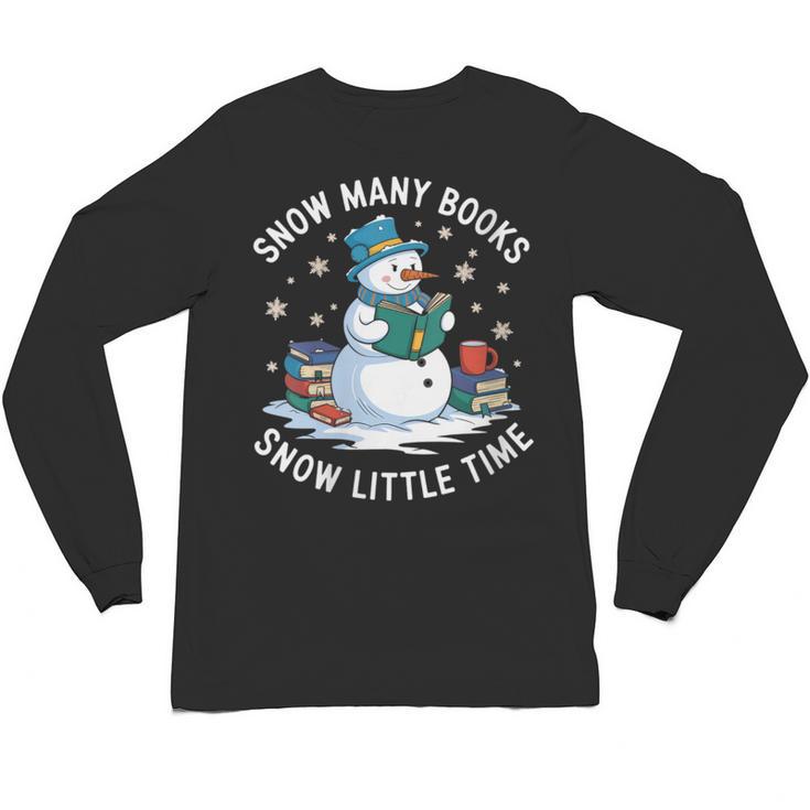 Reading Snowman So Many Books Christmas Books Readers Unisex Long Sleeve T-Shirt