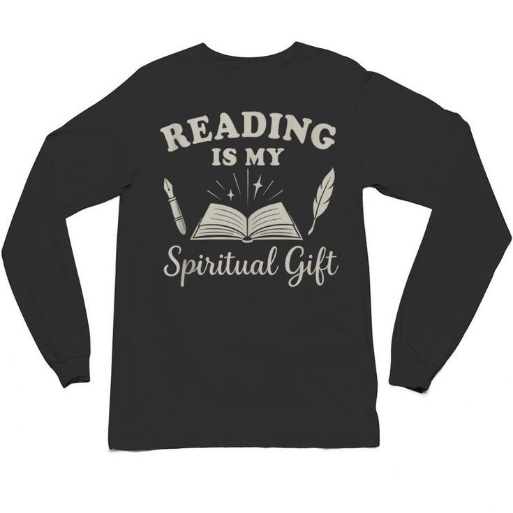 Reading Is My Spiritual Present Book Lover Reader Unisex Long Sleeve T-Shirt