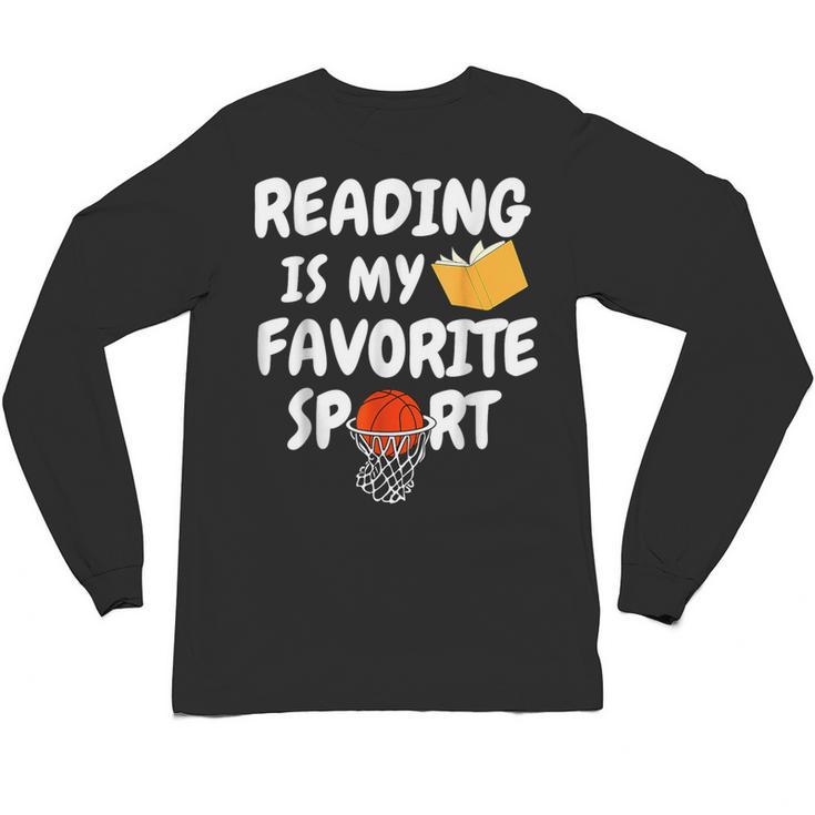 Reading Is My Tee Favorite Sport Basketball World Book Day Unisex Long Sleeve T-Shirt