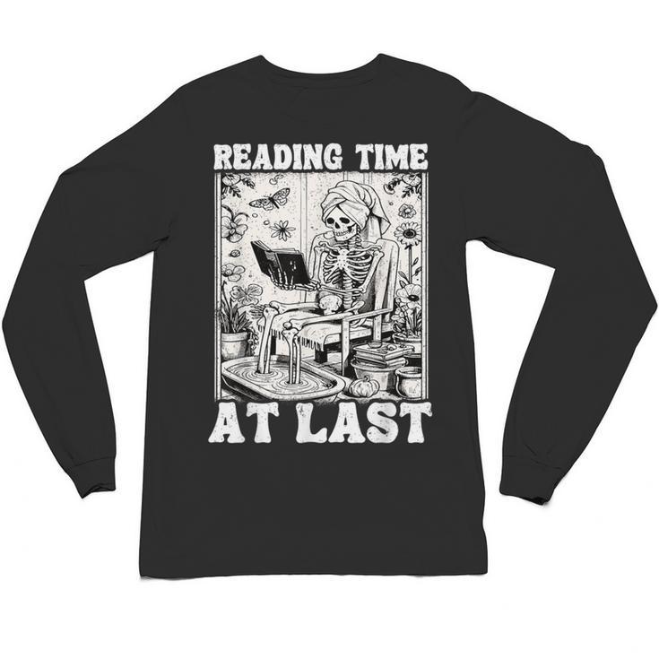 Reading Time At Last Book Lover Introvert Skeleton Reading Unisex Long Sleeve T-Shirt