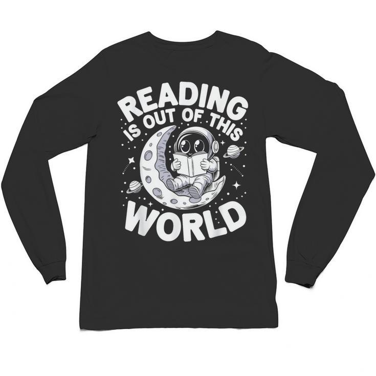 Reading Is Out Of This World Space Books Lover Unisex Long Sleeve T-Shirt