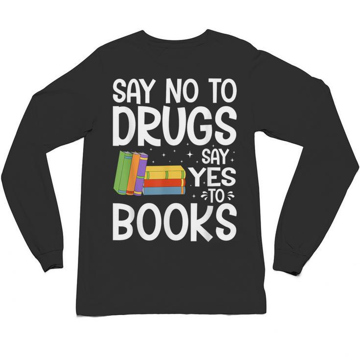 Red Ribbon Week Say No To Drugs Say Yes To Books Drug Free Unisex Long Sleeve T-Shirt