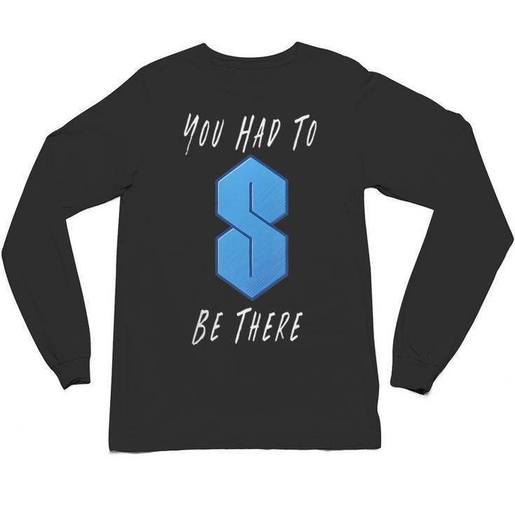 You Had To Be There S Nostalgia Unisex Long Sleeve T-Shirt