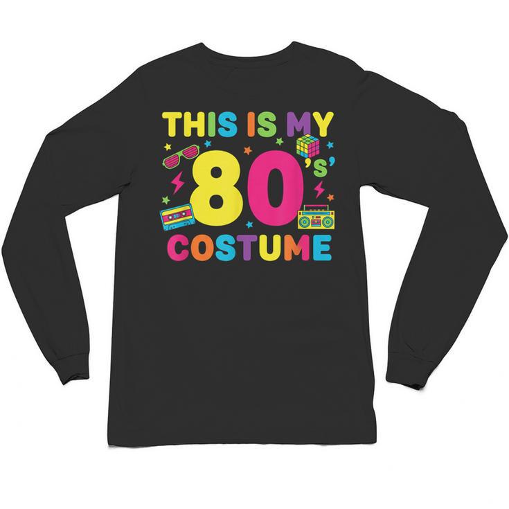 Retro 80's Costume 80s Nostalgia Party Unisex Long Sleeve T-Shirt