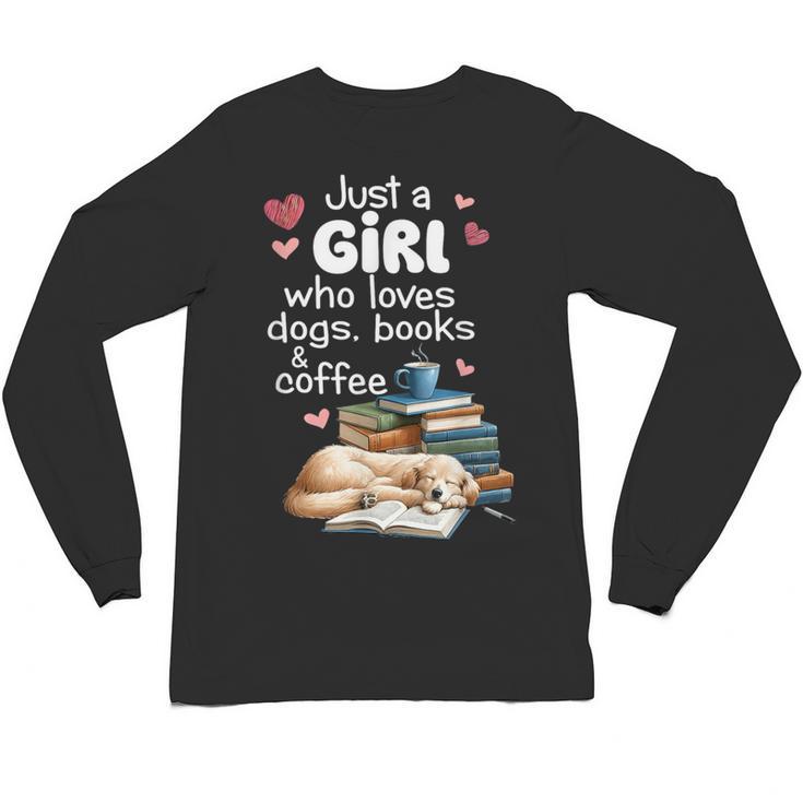Retro Just A Girl Who Love Dogs Books And Coffee Bookworm Unisex Long Sleeve T-Shirt