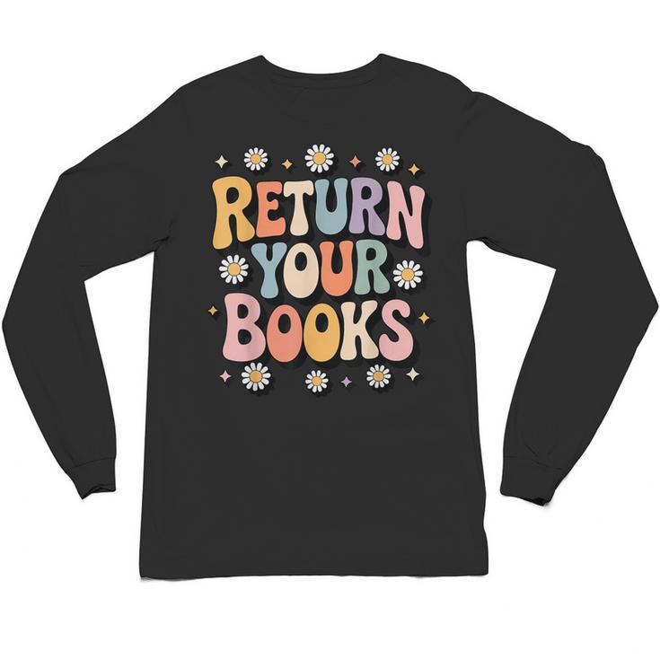 Return Your Books School Librarian Unisex Long Sleeve T-Shirt
