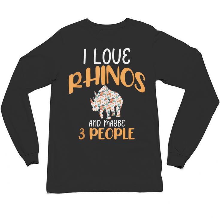 I Like Rhinos And Maybe 3 People Introvert Animal Unisex Long Sleeve T-Shirt