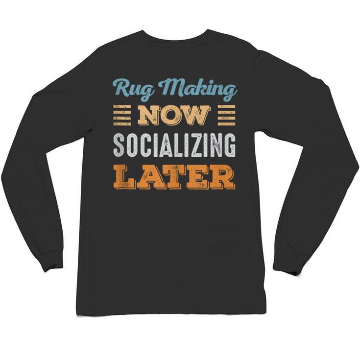 Rug Makin Now Minimal Socializing Introvert Vintage Unisex Long Sleeve T-Shirt