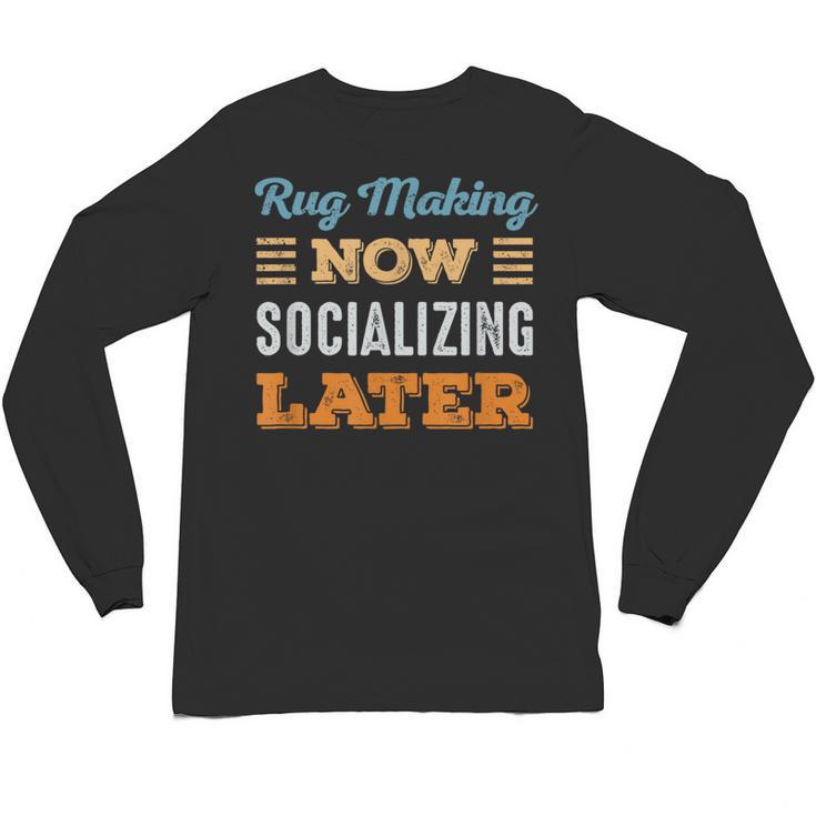 Rug Makin Now Minimal Socializing Introvert Vintage Unisex Long Sleeve T-Shirt