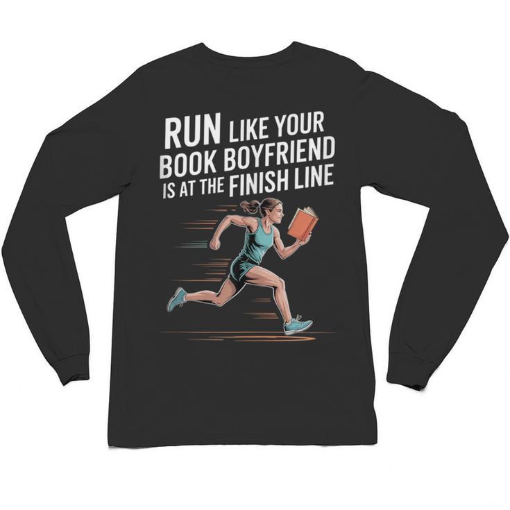 Run Like Your Book Boyfriend Is Waiting Runner Reader Unisex Long Sleeve T-Shirt