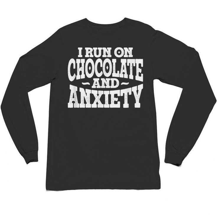 I Run On Chocolate And Anxiety Introvert Unisex Long Sleeve T-Shirt