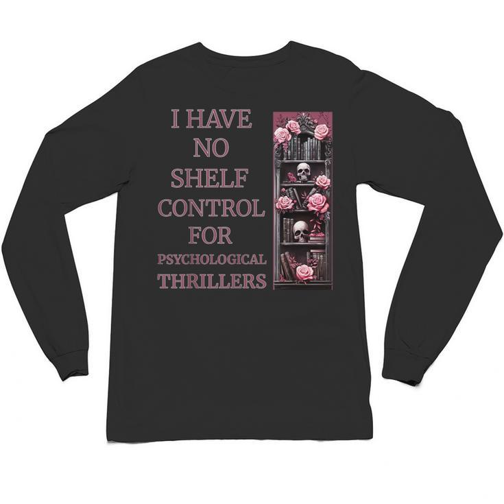 Saying Psychological Thriller Book Reader Lover Unisex Long Sleeve T-Shirt
