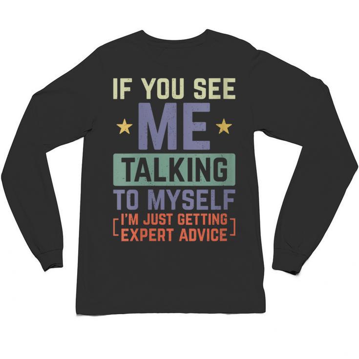 If You See Me Talking To Myself Sarcastic Introvert Unisex Long Sleeve T-Shirt