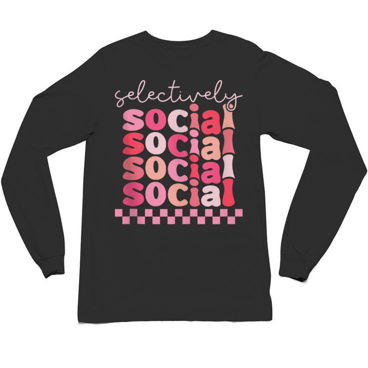 Selectively Social Sarcastic Introvert Humor Unisex Long Sleeve T-Shirt