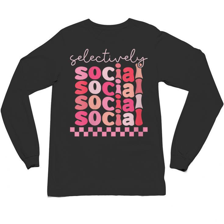 Selectively Social Sarcastic Introvert Humor Unisex Long Sleeve T-Shirt