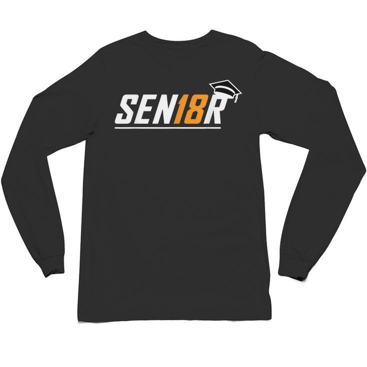 Senior 18 High School Graduation Eighteen Year Old Grad Unisex Long Sleeve T-Shirt