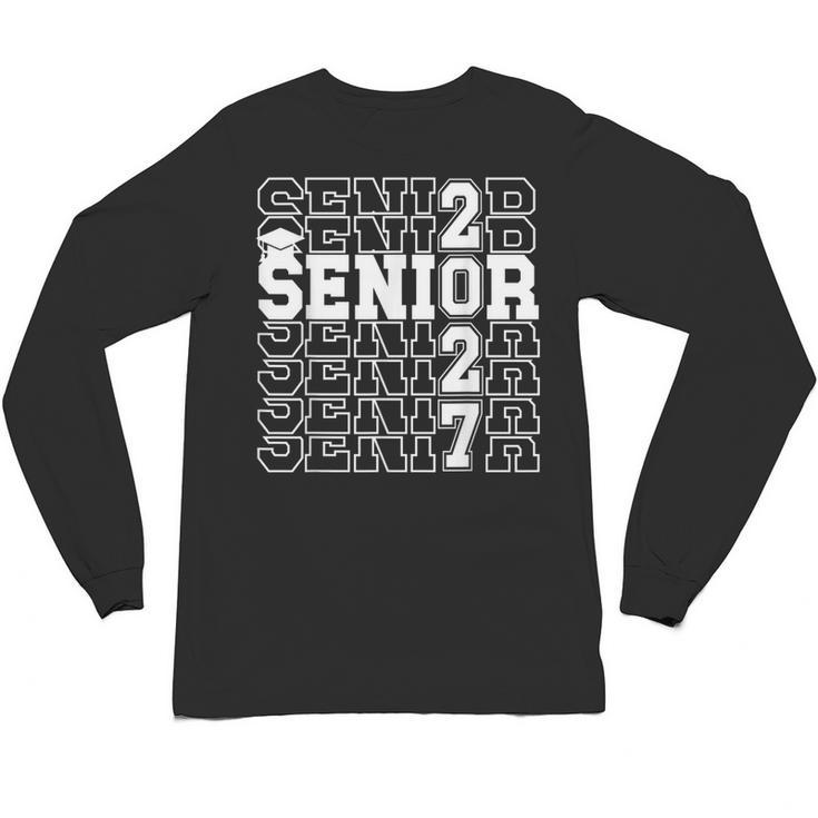 Senior 2027 Class Of 2027 Graduation Senior Grad 2027 Unisex Long Sleeve T-Shirt